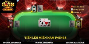 Tham gia tiến lên miền Nam iWin68, trải nghiệm đẳng cấp, thắng cược đậm!